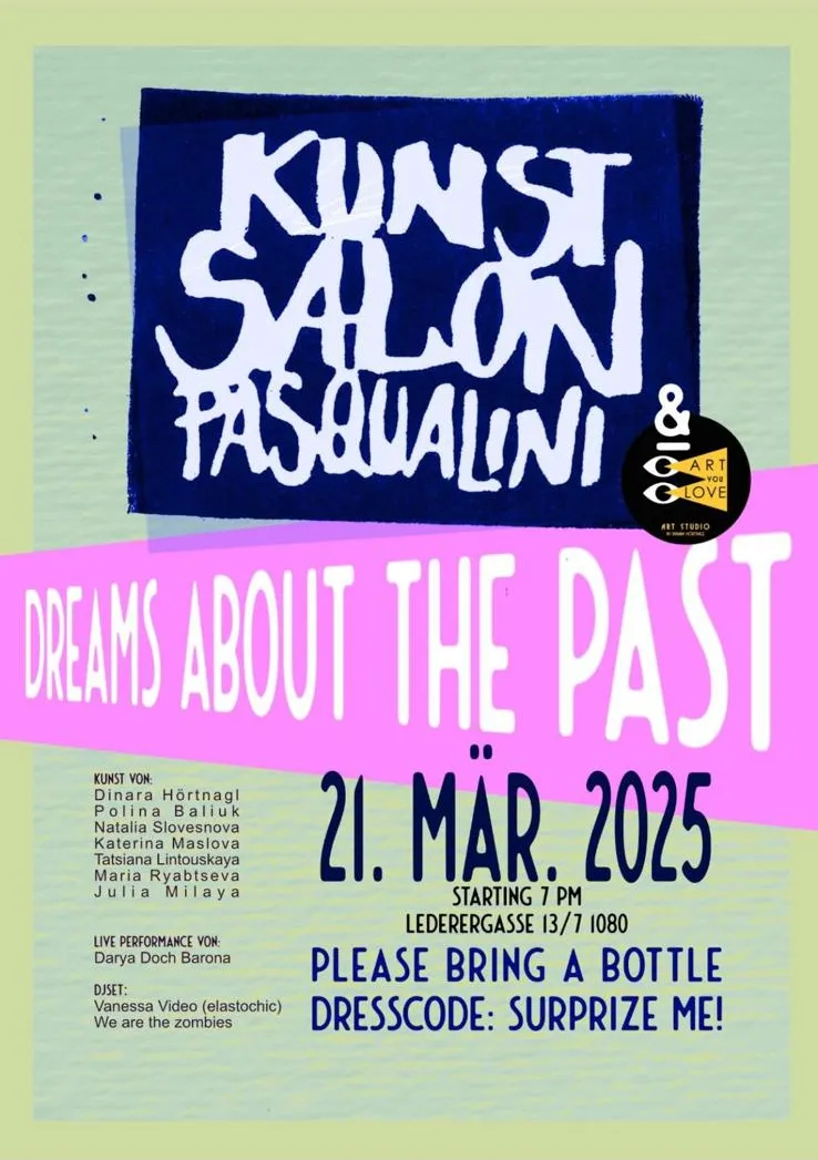 Dreams About the Past exhibition poster, 21 March 2025, Kunst Salon Pasqualini and Art You Love Studio, listing Natalia Slovesnova.